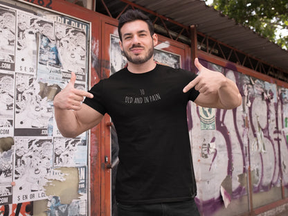 30: Old And In Pain Men T-Shirt Black