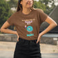 Be A Donut Women T-Shirt Coffee Brown