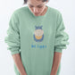 Be Hippy Women Sweatshirt Mint Green